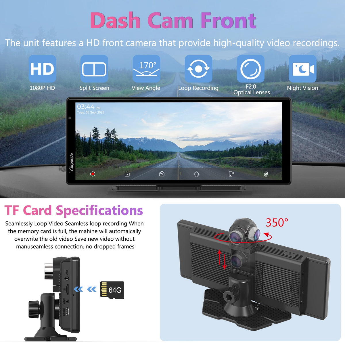 HD 350 degree rotatable front camera & 64G TF card offers better in car and out car experience